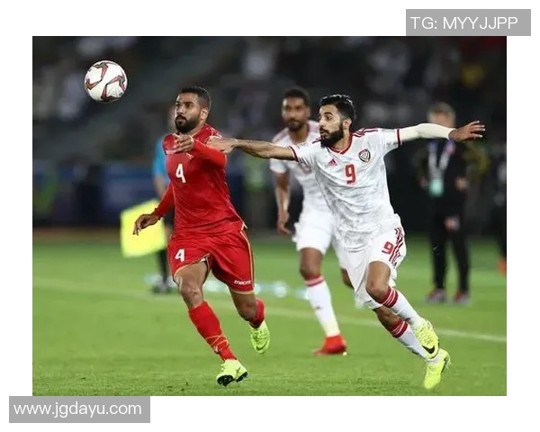 阿联酋与巴林历史交锋战绩详解及未来展望分析 阿联酋与巴林历史交锋战绩详解及未来展望分析